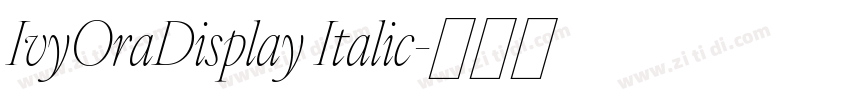 IvyOraDisplay Italic字体转换